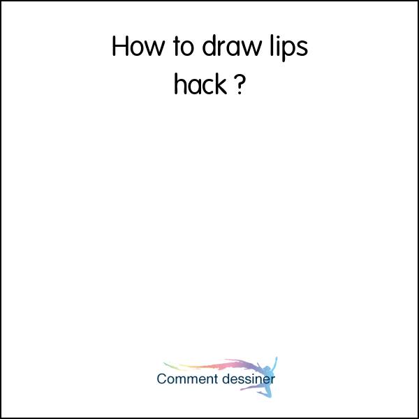 How to draw lips hack